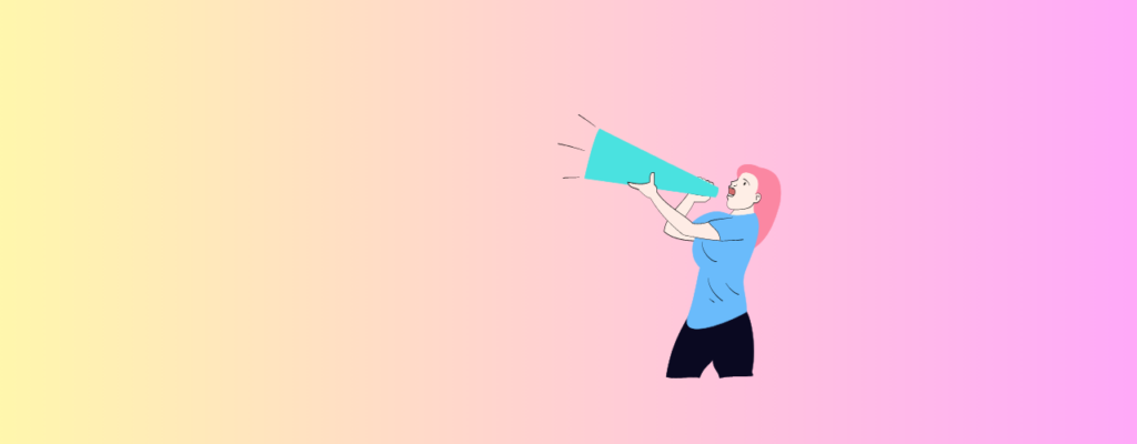メガホンを持って叫ぶ女性のイラスト。背景は黄色からピンクへのグラデーション。
